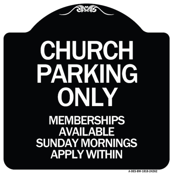 Church Parking Memberships Available Sunday Mornings Apply Within Alum, 18" x 18", BW-1818-24262